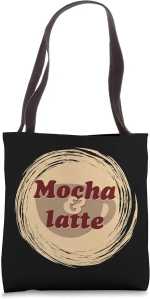 Mocha And Latte Coffee And Caffeine Lover Latte Tote Bag
